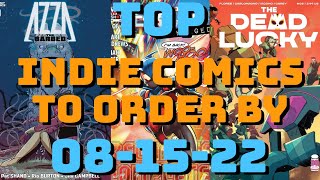 The Top Indie Comics You'll Want To Order Before 08-15-2022!