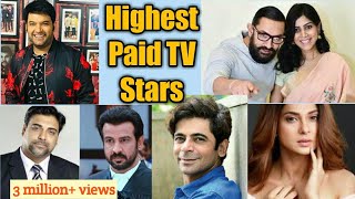 Top 10 Highest Paid TV Actors & Actress in Indian : Net Worth, Per Day Episode Salary, Serials..
