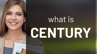 Understanding "Century": A Journey Through Time
