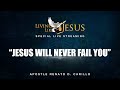 "JESUS WILL NEVER FAIL YOU" Living Like Jesus Special Live Streaming
