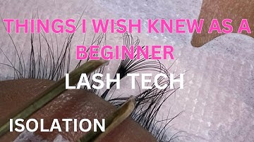 Things I Wish I Knew As A Beginner Lash Tech| Part 1 Lash Tech Series