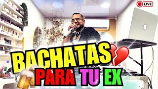 MIX BACHATAS PARA TU EX 💔😭 MIX BACHATAS PARA TU EX 💔😭