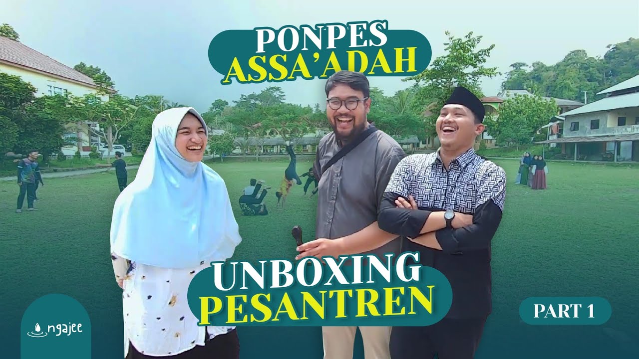 UNBOXING PESANTREN ASSA'ADAH - PART 1