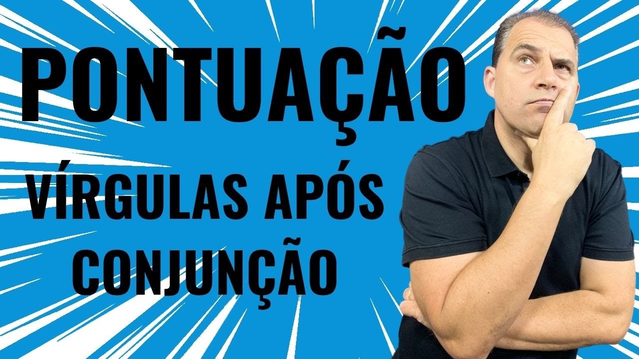 PONTUAÇÃO | Quais conjunções admitem vírgula posterior?