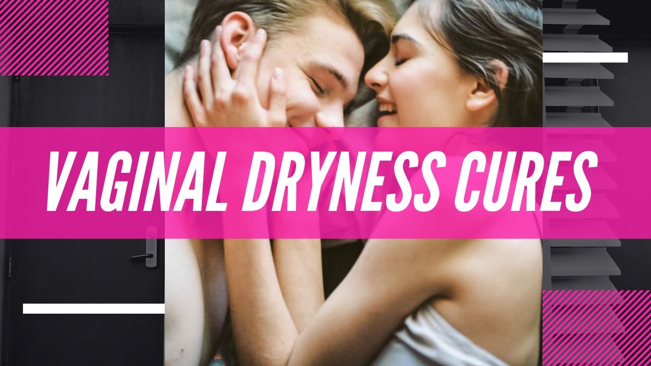 Female Dryness Cure YouTube