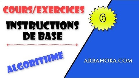 Algorithmique: Instructions  de base (Lecture et  Ecriture)