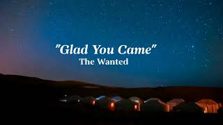 The Wanted - Glad You Came ~ (lyrics)