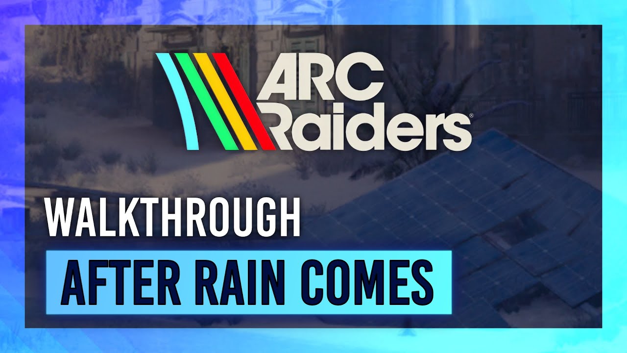 After Rain Comes | Quest Guide/Walkthrough | ARC Raiders thumbnail