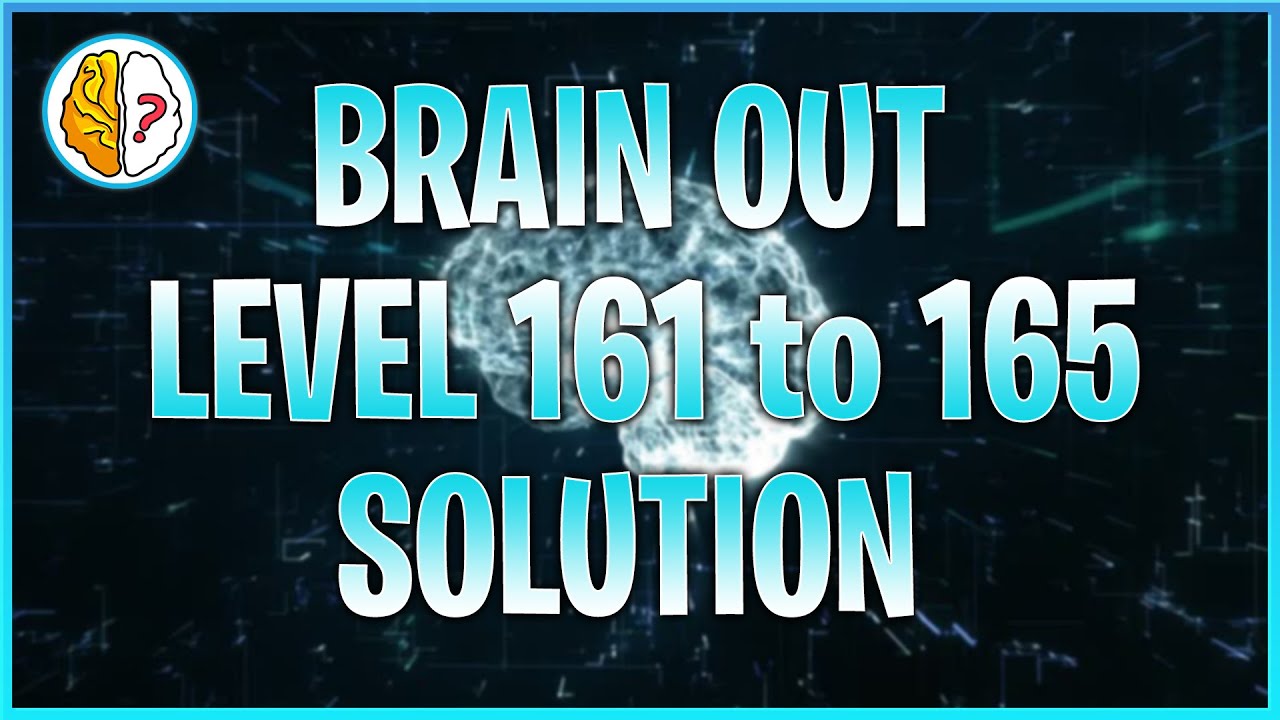 Brain Out Levels 161 162 163 164 165 BrainOut BRAINOUT YouTube