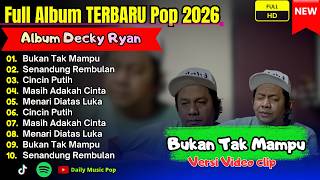 Bukan Tak Mampu - Cover By Decky Ryan - Senandung Rembulan - Cincin Putih I Lagu Pop Full Album 2026