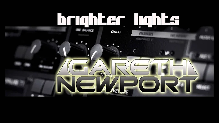 Gareth Newport - Brighter Lights [WIP]
