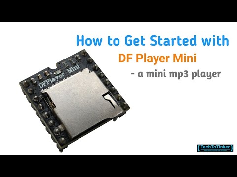 TUTORIAL  How to Get Started with DF Player Mini - a small mp3 player  Part 1 