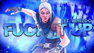Fuck It Up! (FT. Whizdo) | edit like Ladiff, Frogling | #Valorant #editlikeladiff