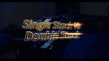 Single Stack vs Double Stack