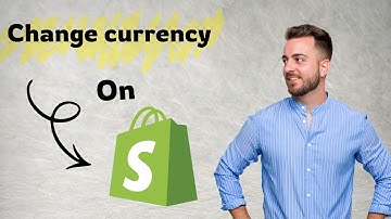 How to Change Currency in Shopify (2026) - Complete Store Setup Guide