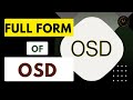 Full form of osd  learn life 30