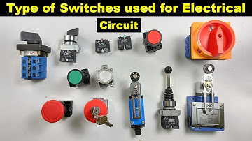 Types of switches Used for Electrical Circuit | types of electrical switches @ElectricalTechnician