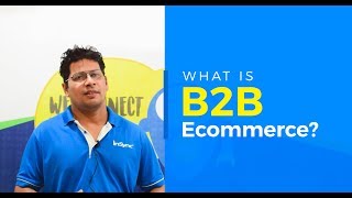 What Is B2B Ecommerce - Introduction Insync