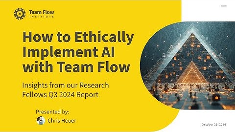 How to Ethically Implement AI with Team Flow