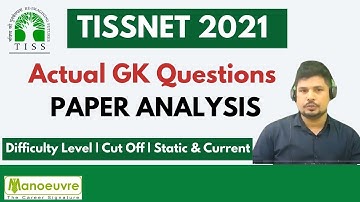 TISSNET 2021 - Actual GK Questions Analysis by Manoeuvre | Static & Current Affairs...
