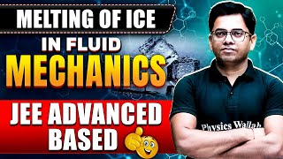 Melting of Ice in Fluid Mechanics | JEE Advanced Physics Explained 🤫