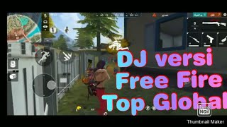 DJ Remix [Biarlah Kuberhayal Tinggi] Versi Top Global Free Fire