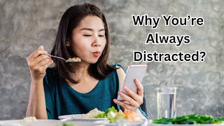 Why You’re Always Distracted - 5 Mistakes Ruining Your Focus