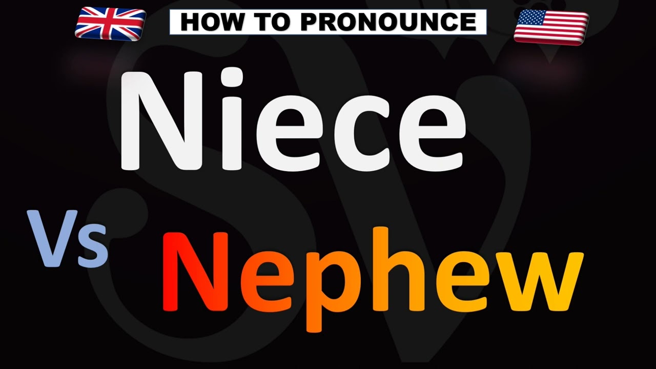 How to Pronounce Niece and Nephew