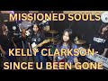 MISSIONED SOULS-KELLY CLARKSON-SINE U BEEN GONE EP. 89