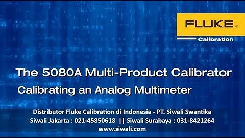 Fluke Calibration Demo Video : Cara kalibrasi multimeter analog menggunakan 5080A