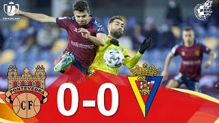 RESUMEN | Pontevedra CF 0-0 Cádiz (4-5) | 2ª eliminatoria Copa SM El Rey