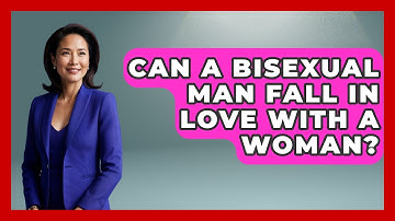 Can A Bisexual Man Fall In Love With A Woman? - Gender Equality Network