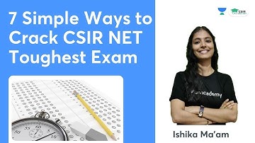 7 Simple Way to Crack CSIR NET Toughest Exam | By Ishika Agarwal
