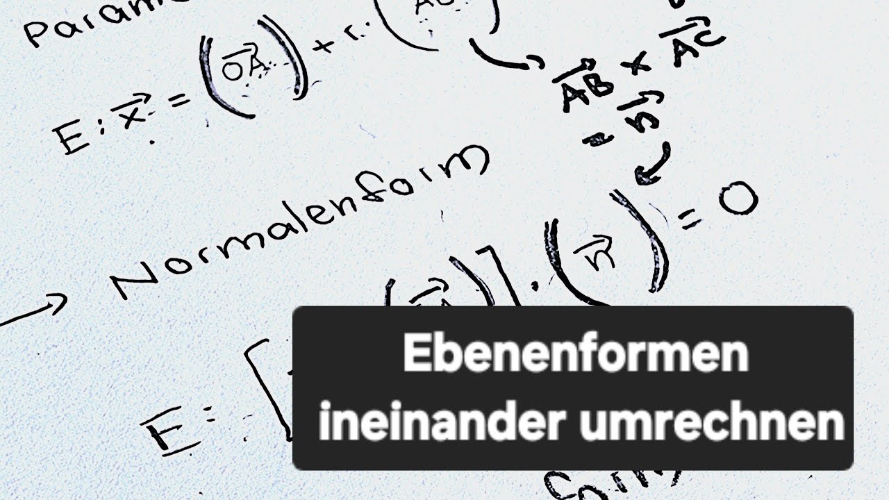 Ebenenformen ineinander umrechen