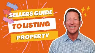 Sellers Guide to Listing Property