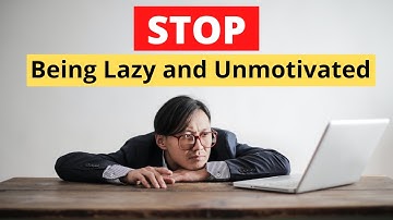 9 Easy Steps on How To Stop Being Lazy and Unmotivated