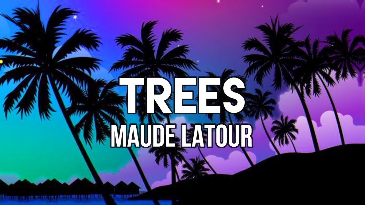 Maude Latour Trees (Lyrics) I was walking down the street YouTube