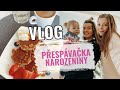 Vlog  pespvaka s holkama narozeniny drky