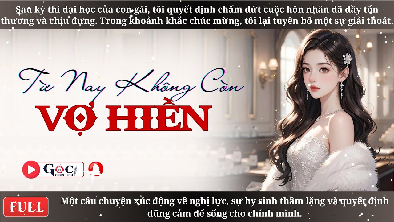 [Full] Từ Nay Không Còn Vợ Hiền - Ngôn Tình Hiện Đại, Tra Nam, Vả Mặt
