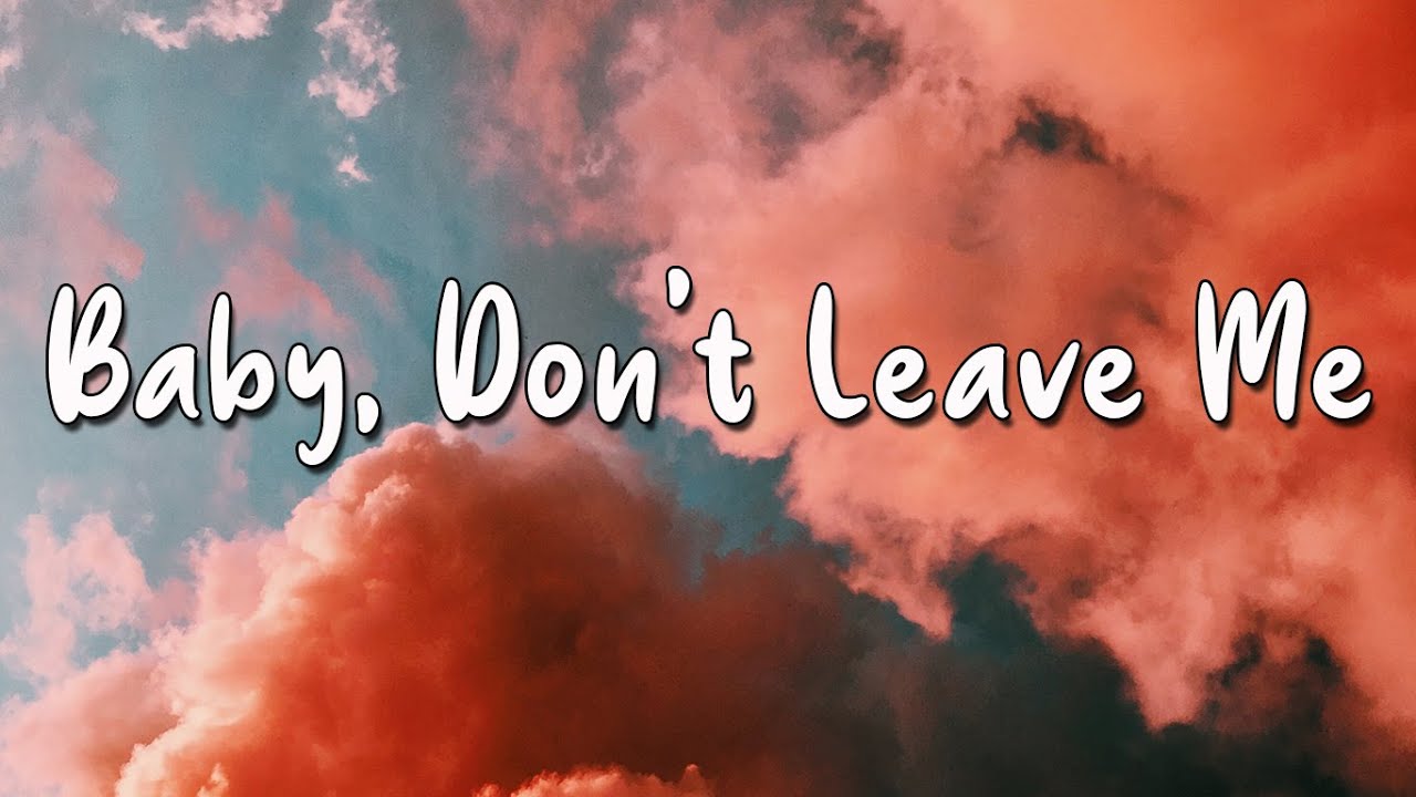 idk/idc - Baby, Don't Leave Me (Lyrics Video) - YouTube