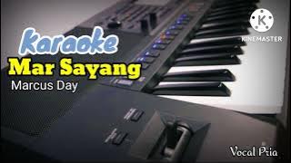 [Karaoke Version] MAR SAYANG - Marcus Day || Nada Pria