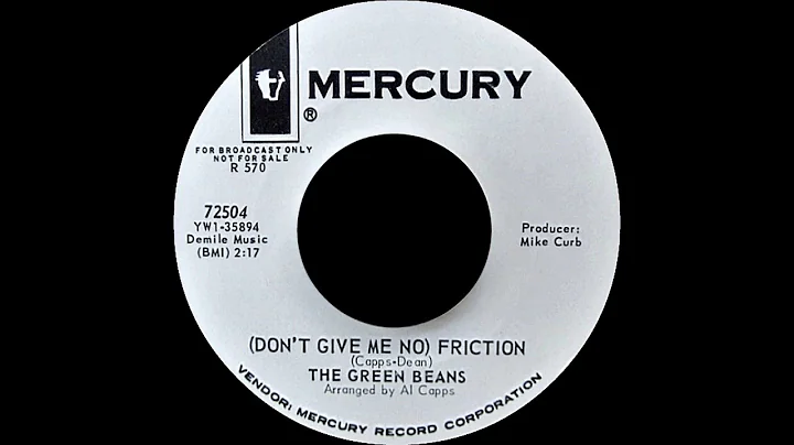 The Green Beans - (Don't give me no) friction