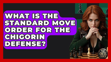 What Is The Standard Move Order For The Chigorin Defense? - The Chess Codex