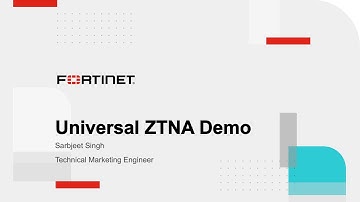 Fortinet Universal ZTNA Demo | Zero Trust
