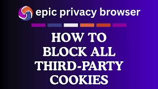 How to Block All Third-Party Cookies on the Epic Privacy Browser | PC Tutorial 👍