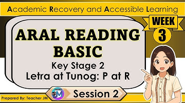 ARAL READING BASIC WEEK 3 SESSION 2 ARAL PROGRAM KEY STAGE 2