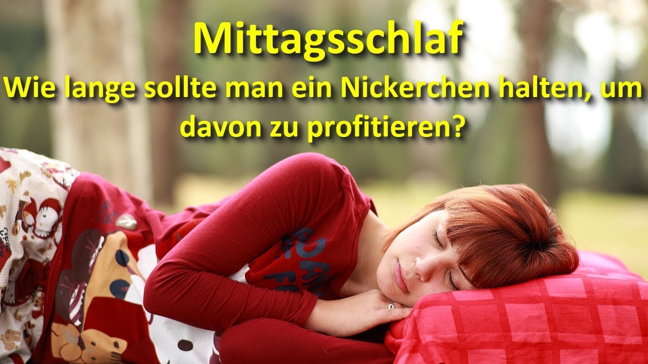 Wie Lange Sollte Man Mittagsschlaf Machen www.youtube.com