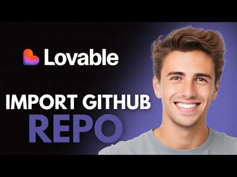 How To Import GitHub Repo & Project To Lovable (2026) - Full Guide