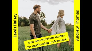 How has evolution shaped our relationship preferences? | Andrew Thomas | Ep. 6
