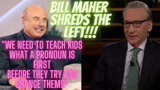 Bill Maher Shreds The Left and Leftist Ideology While Interviewing Dr. Phil